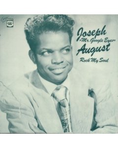 AUGUST,JOSEPH - MR GOOGLE EYES: ROCK MY SOUL