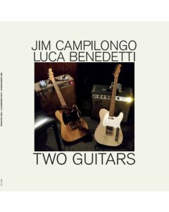 CAMPILONGO,JIM & LUCA BENEDETTI - TWO GUITARS