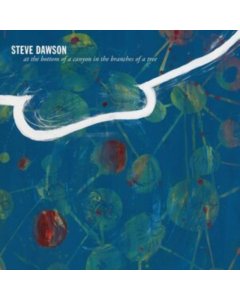 DAWSON,STEVE - AT THE BOTTOM OF A CANYON IN THE BRANCHES OF A TREE