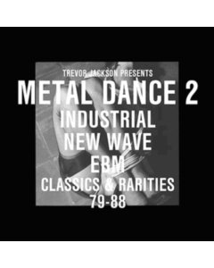 VARIOUS ARTISTS - TREVOR JACKSON PRESENTS METAL DANCE 2 - CLASSICS & RARITIES / VAR