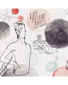 VARIOUS ARTISTS - LIFE BEYOND MARS: BOWIE COVERED / VAR