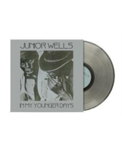 WELLS,JUNIOR - IN MY YOUNGER DAYS (NATURAL OPAQUE VINYL) (RSD ESSENTIAL)