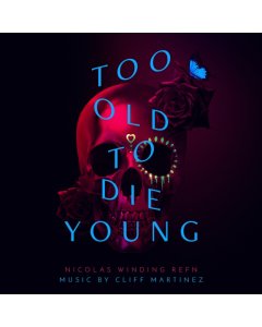 MARTINEZ,CLIFF - TOO OLD TO DIE YOUNG