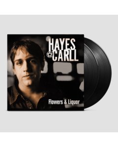 CARLL,HAYES - FLOWERS & LIQUOR (2LP)