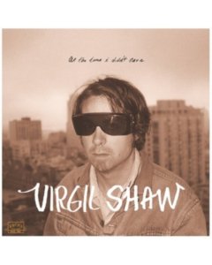 SHAW,VIRGIL - AT THE TIME I DIDN'T CARE