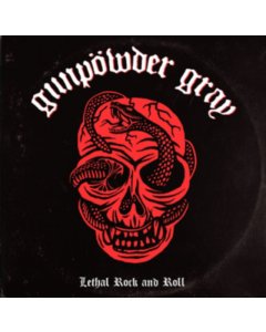 GUNPOWDER GRAY - LETHAL ROCK & ROLL