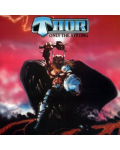 THOR - ONLY THE STRONG