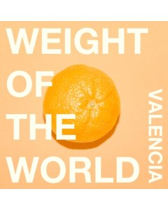 VALENCIA - WEIGHT OF THE WORLD