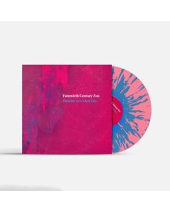 TWENTIETH CENTURY ZOO - THUNDER ON A CLEAR DAY (PINK W/ SKY BLUE SPLATTER VINYL) (I)