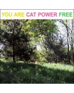 CAT POWER - YOU ARE FREE