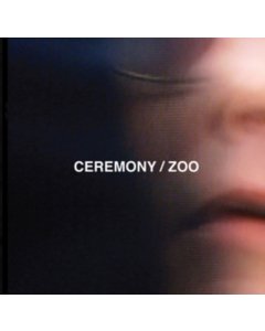 CEREMONY - ZOO