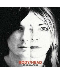 BODY/HEAD - COMING APART