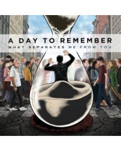 DAY TO REMEMBER - WHAT SEPARATES ME FROM YOU