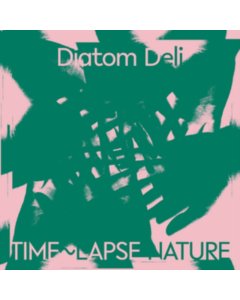 DIATOM DELI - TIME~LAPSE NATURE