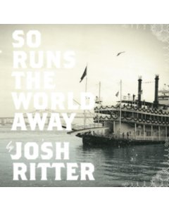 RITTER,JOSH - SO RUNS THE WORLD AWAY (METALLIC SILVER VINYL)