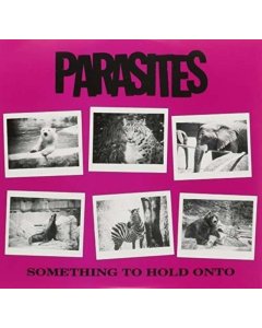 PARASITES - SOMETHING TO HOLD ONTO