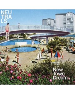 NEUTRALS - NEW TOWN DREAM (DELUXE/BABY BLUE VINYL)