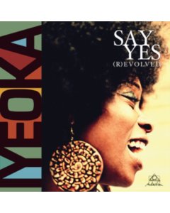 IYEOKA - SAY YES (R)EVOLVED