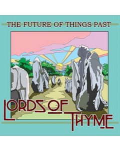 LORDS OF THYME - FUTURE OF THINGS PAST