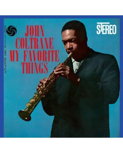 COLTRANE,JOHN - MY FAVORITE THINGS (2LP/180G/45RPM)