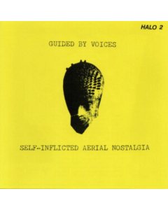 GUIDED BY VOICES - SELF-INFLICTED AERIAL NOSTALGIA