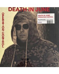 DEATH IN JUNE - OPERATION CONTROL (MULTICOLOURED SPLATTER VINYL/2LP)