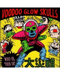 VOODOO GLOW SKULLS - WHO IS, THIS IS?