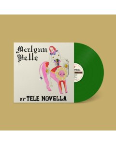 TELE NOVELLA - MERLYNN BELLE (LIMITED EDITION OPAQUE GREEN VINYL/DL CARD)