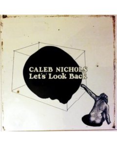 NICHOLS,CALEB - LET'S LOOK BACK (COKE-BOTTLE CLEAR VINYL)