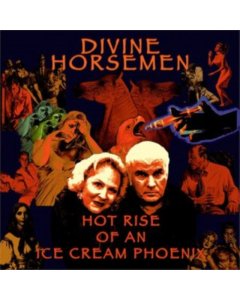 DIVINE HORSEMEN - HOT RISE OF AN ICE CREAM PHOENIX (2LP)