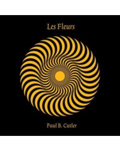 CUTLER,PAUL B. - LES FLEURS (2X12INCH)