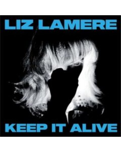 LAMERE,LIZ - KEEP IT ALIVE