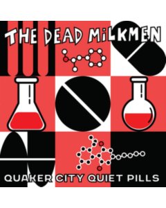 DEAD MILKMEN - QUAKER CITY QUIET PILLS