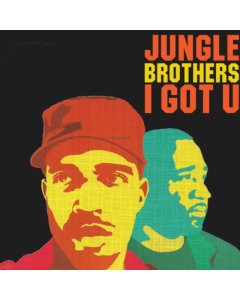 JUNGLE BROTHERS - I GOT U (GREEN & RED VINYL) (I)