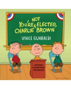 GUARALDI,VINCE - YOU'RE NOT ELECTED, CHARLIE BROWN