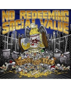 NO REDEEMING SOCIAL VALUE - WASTED FOR LIFE