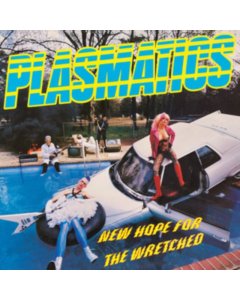 PLASMATICS - NEW HOPE FOR THE WRETCHED