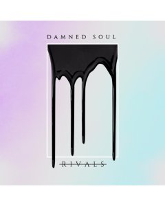 RIVALS - DAMNED SOUL