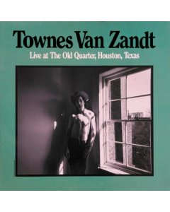 VAN ZANDT,TOWNES - LIVE AT THE OLD QUARTER HOUSTON TEXAS