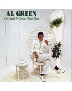 GREEN,AL - I'M STILL IN LOVE WITH YOU