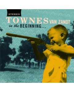 VAN ZANDT,TOWNES - IN THE BEGINNING 