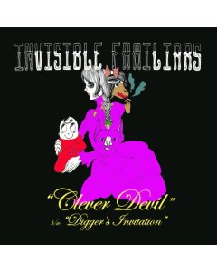 INVISIBLE FAMILIARS - CLEVER DEVIL / DIGGER'S INVITATION