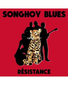 SONGHOY BLUES - RÉSISTANCE