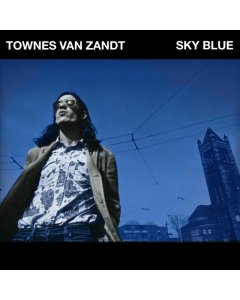 VAN ZANDT,TOWNES - SKY BLUE