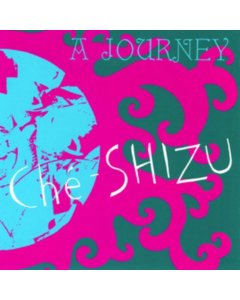 CHE-SHIZU - JOURNEY