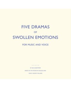 SUNDSTROM,ISAK - FIVE DRAMAS OF SWOLLEN EMOTIONS