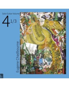 CHADBOURNE,EUGENE - SOLO GUITAR VOLUME 4-1/3