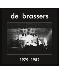 DE BRASSERS - 1979-1982 (2LP)