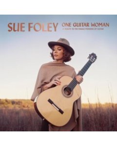 FOLEY,SUE - ONE GUITAR WOMAN