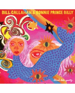 CALLAHAN,BILL & BONNIE PRINCE BILLY - BLIND DATE PARTY (2LP)